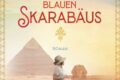 »Das Geheimnis des blauen Skarabäus« von Rebecca Michéle 11 Das Geheimnis des blauen Skarabäus