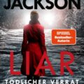 »Liar – Tödlicher Verrat« von Lisa Jackson 8 Liar – Tödlicher Verrat