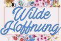 Wilde Hoffnung