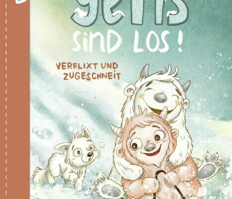 Die Yetis sind los! - Verflixt und zugeschneit