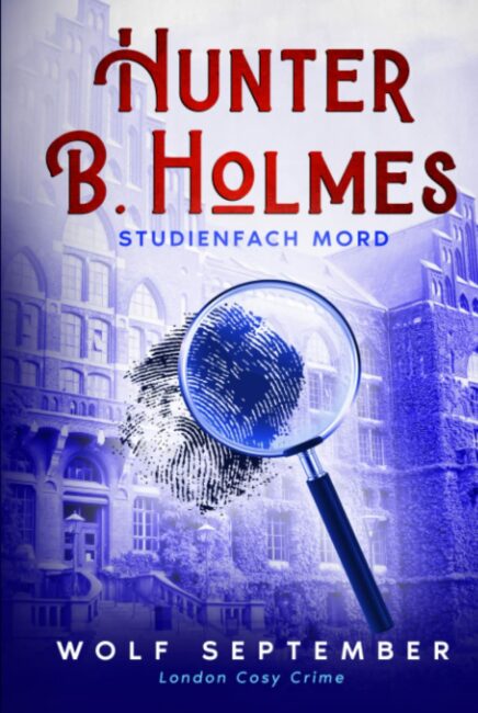 Hunter B. Holmes - Studienfach Mord