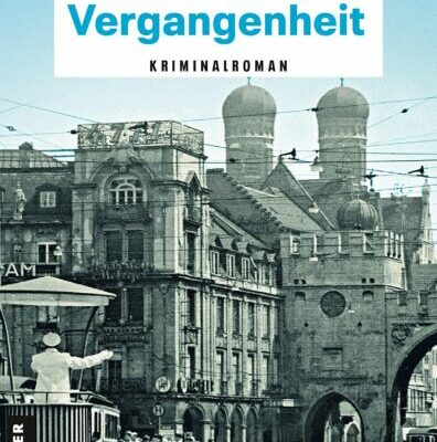 Münchner Vergangenheit