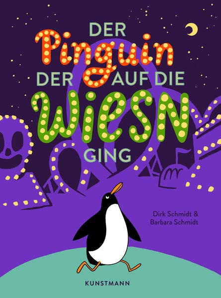 Der Pinguin, der auf die Wiesn ging Der Pinguin, der auf die Wiesn ging