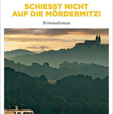 Schießt nicht auf die MörderMitzi