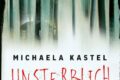"Unsterblich" von Michaela Kastel 8 Unsterblich