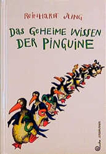 Das geheime Wissen der Pinguine Das geheime Wissen der Pinguine