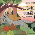 Der Wolf und das Hühnchen suchen Lisa