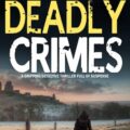 DEADLY CRIMES