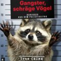 Gauner, Gangster, schräge Vögel