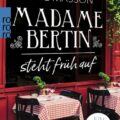 Madame Bertin steht früh auf