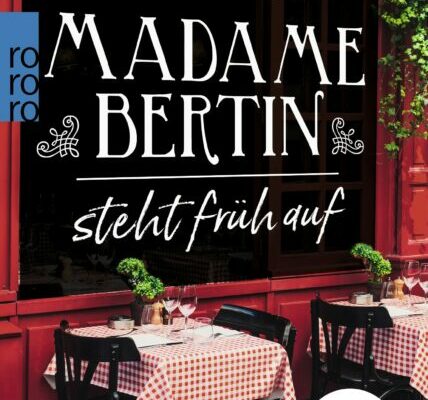 Madame Bertin steht früh auf