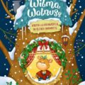 Wilma Walnuss - Winter und Weihnachten im kleinen Baumhotel