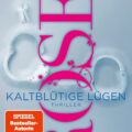 Kaltblütige Lügen