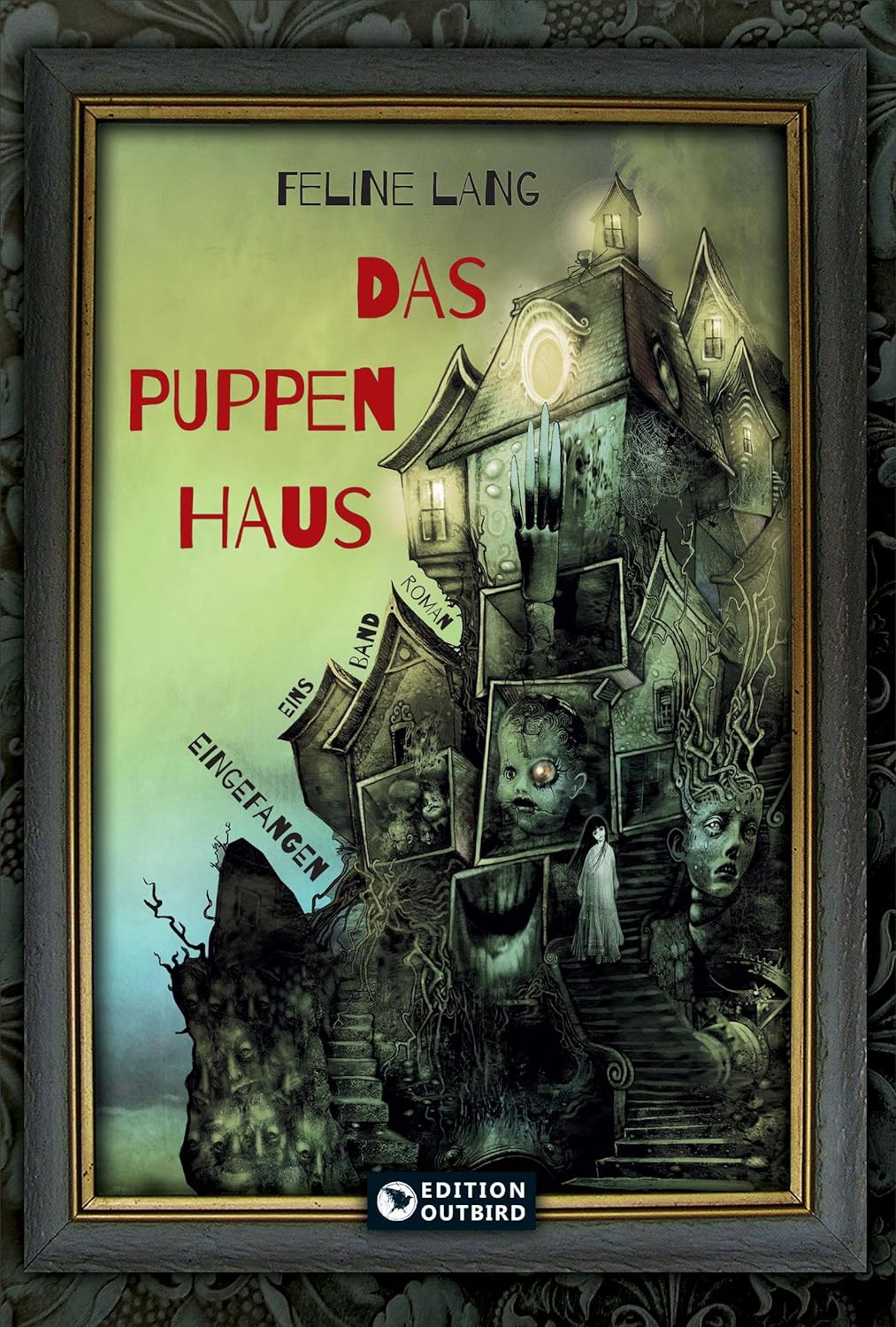 «Das Puppenhaus: Eingefangen» von Feline Lang 13 Das Puppenhaus
