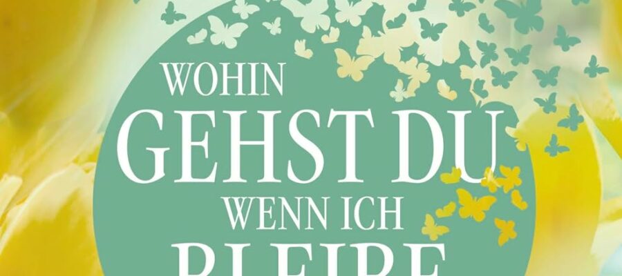 "Wohin gehst du, wenn ich bleibe" von Lucia Sperling 1 Wohin gehst du, wenn ich bleibe