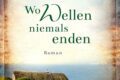 "Wo Wellen niemals enden" von Heike Fröhling 4 Wo Wellen niemals enden