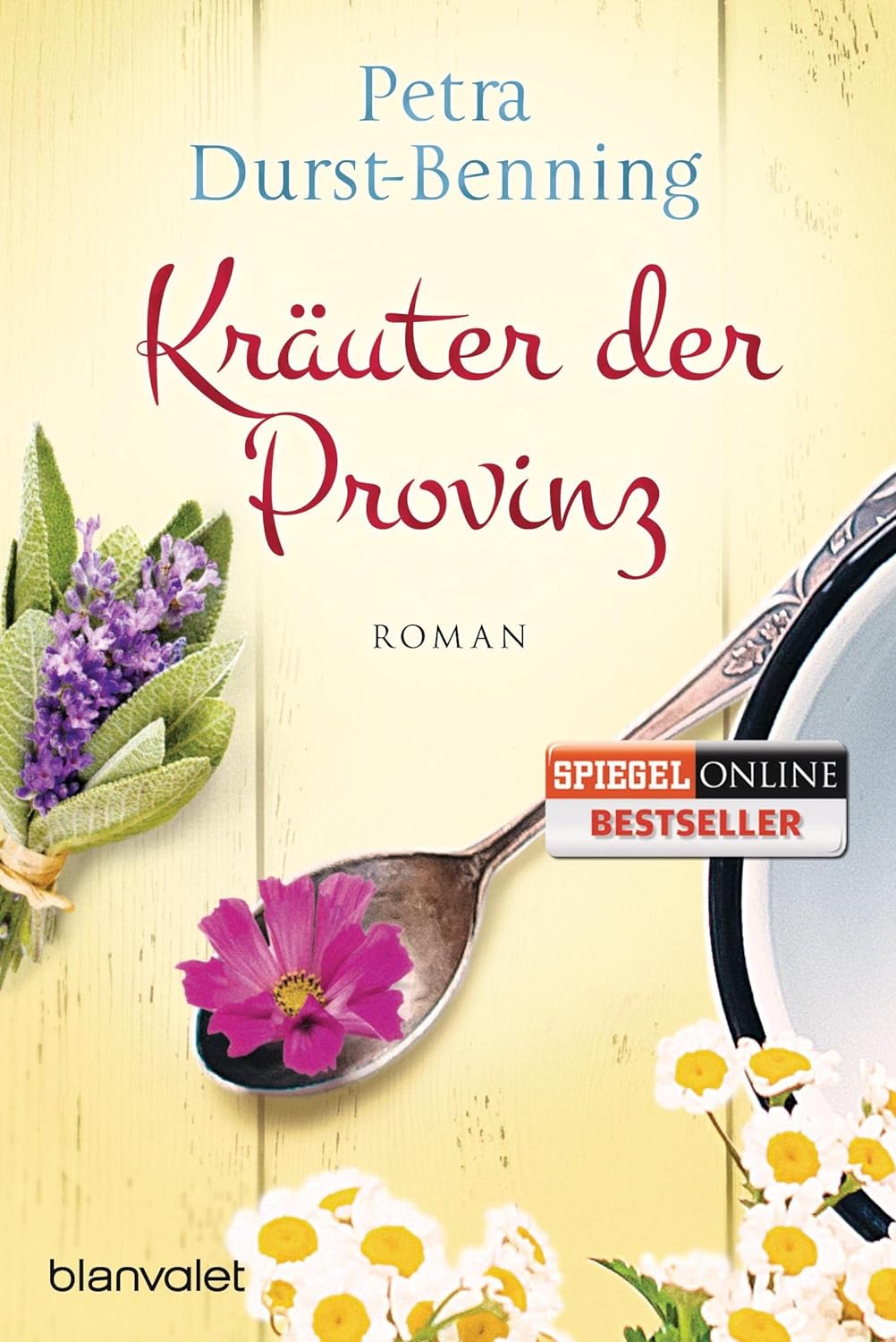 »Kräuter der Provinz« von Petra Durst-Benning 12 Kräuter der Provinz