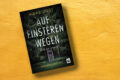 "Auf finsteren Wegen" von Rieke Jost 10 Auf finsteren Wegen
