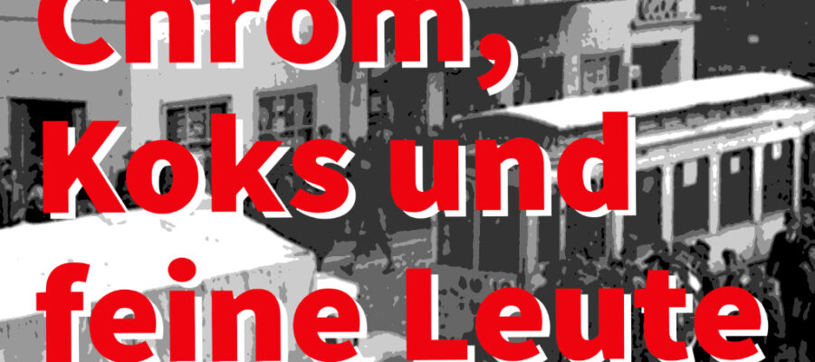Chrom, Koks und feine Leute