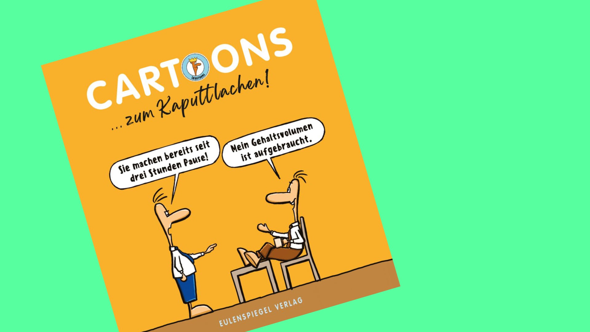 Cartoons…zum Kaputtlachen! Cartoons…zum Kaputtlachen!