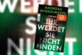 "Ihr werdet sie nicht finden" von Andreas Winkelmann 12 Ihr werdet sie nicht finden