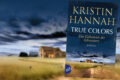 »True Colors« von Kristin Hannah 6 True Colors
