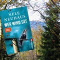 »Wer Wind Sät« von Nele Neuhaus 16 Wer Wind sät