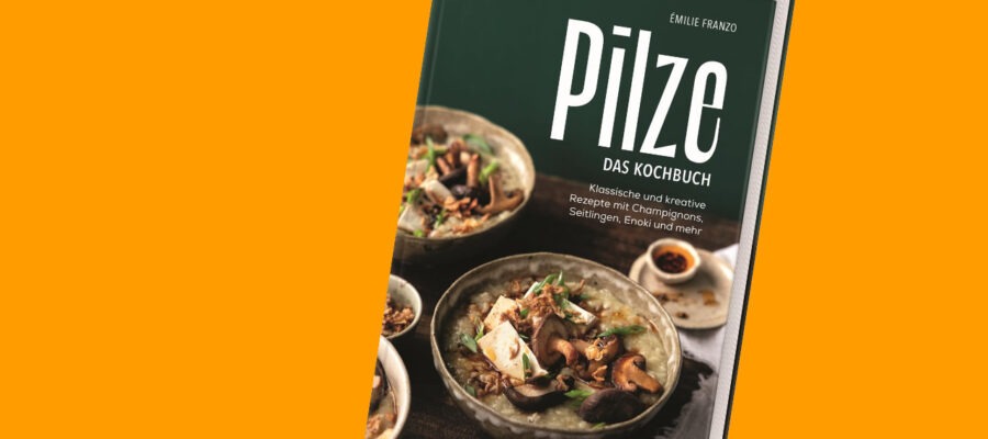 Pilze. Das Kochbuch