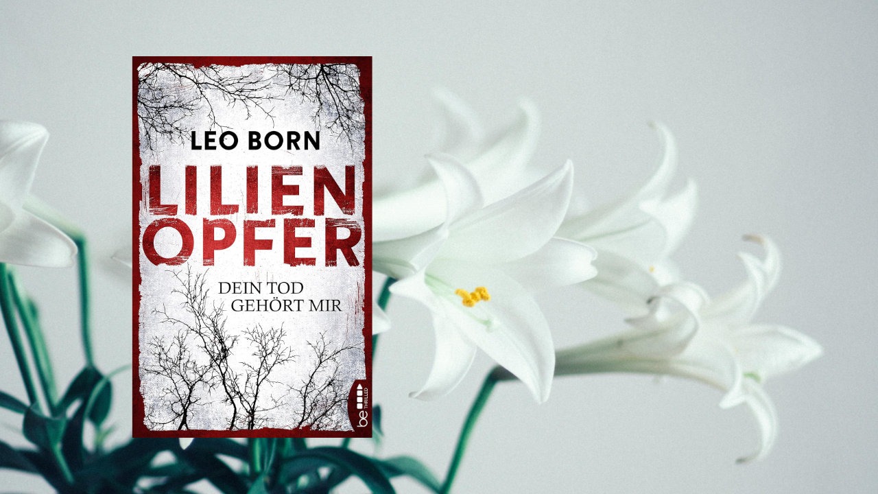 »Lilienopfer - Dein Tod gehört mir« von Leo Born 7 Lilienopfer