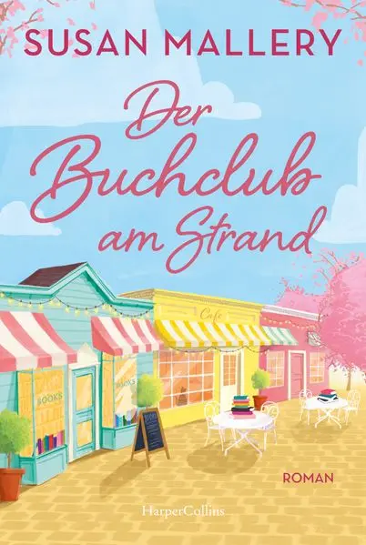Neues bei hugendubel.de - 10 Bücher für den perfekten Strandurlaub 8 Susan Mallery: Der Buchclub am Strand